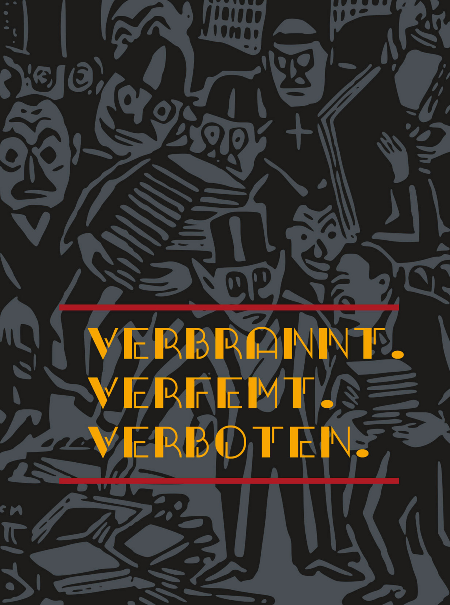Plakat zur Ausstellung zum 90. Jahrestag der Kölner Bücherverbrennung mit der gelben Schrift "Verbrannt. Verfemt. Verboten".