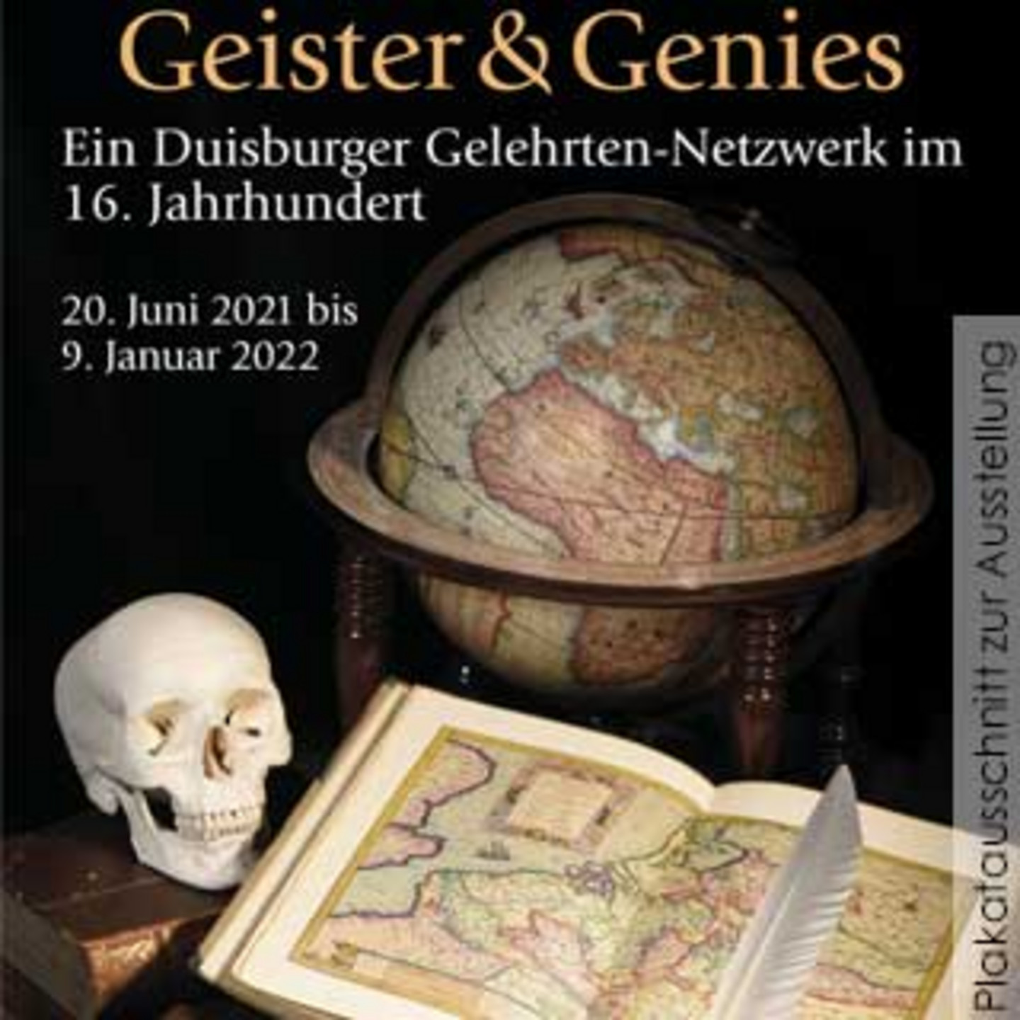 Foto von einem Skelett-Kopf, einer Weltkarte und einem Globus mit der Überschrift "Geister & Genies - Ein Duisburger Gelehrten-Netzwerk im 16.Jahrhundert".