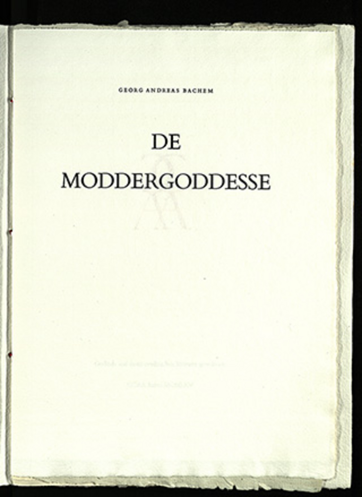 Ein Foto von bachem'scher Lyrik. Das Titelblatt trägt den Titel "De Moddergoddesse - Georg Andreas Bachem".