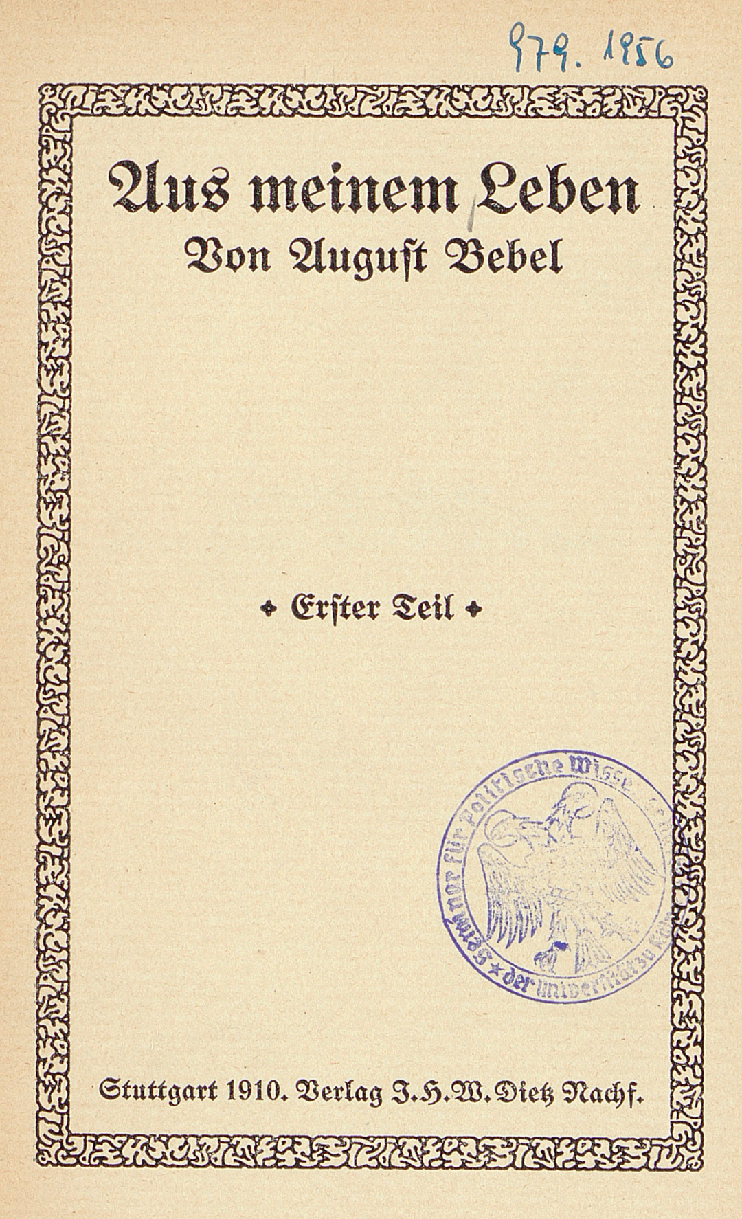 Das Frontblatt einer Widmung von August Bebel mit dem Titel "Aus meinem Leben" herausgegeben in Stuttgart im Jahre 1910.