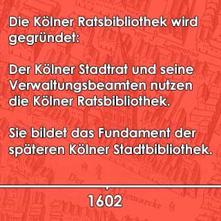 Ein rotes Bild auf dem beschrieben ist, dass der Kölner Stadtrat und seine Verwaltungsbeamten das Fundament der späteren Kölner Stadtbibliothek bilden.