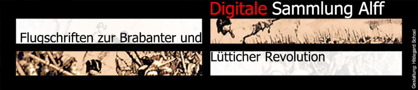 Fotos der Lütticher Revolution mit der Aufschrift "Digitale Sammlung Alff - Flugschriften zur Brabanter und Lütticher Revolution"
